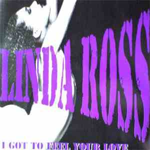 Linda Ross - I Got To Feel Your Love