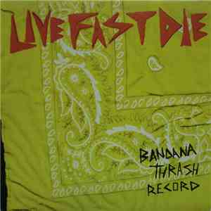 LiveFastDie - Bandana Thrash Record