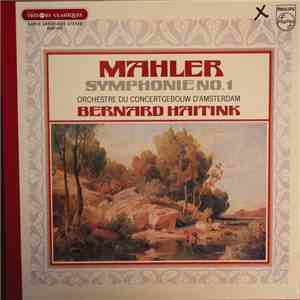 Mahler, Concertgebouw Orchestra, Amsterdam, Bernard Haitink - Symphonie No. 1