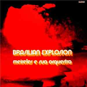 Meireles E Sua Orquestra - Brasilian Explosion