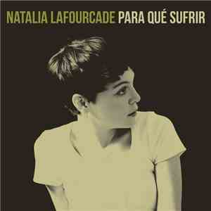 Natalia Lafourcade - Para Qué Sufrir