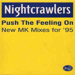 Nightcrawlers - Push The Feeling On (New MK Mixes For '95)