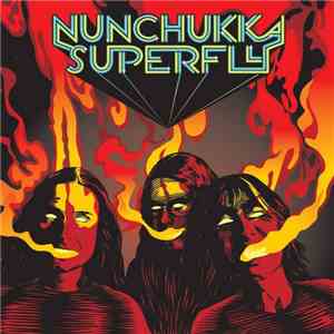 Nunchukka Superfly - Open Your Eyes To Smoke