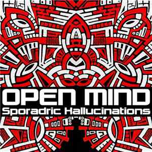 Open Mind  - Sporadic Hallucinations