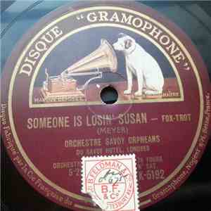 Orchestre Savoy Orpheans - Someone Is Losin' Susan / A Lane In Spain
