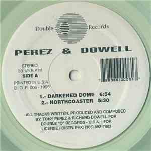 Perez & Dowell - Darkened Dome