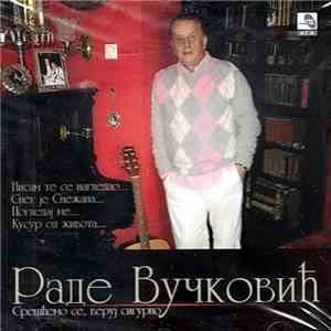 Раде Вучковић - Срешћемо Се, Веруј Сигурно