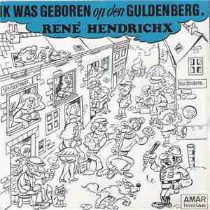 René Hendrichx - Ik was geboren op den Guldenberg