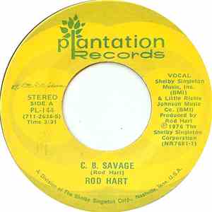 Rod Hart  - C. B. Savage / Better Off Gone