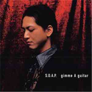 S.O.A.P. - Gimme A Guitar