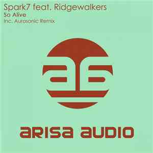 Spark7 Feat. Ridgewalkers - So Alive