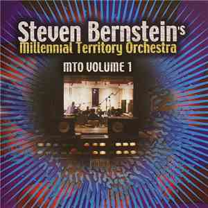 Steven Bernstein's Millennial Territory Orchestra - MTO Volume 1