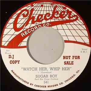 Sugar Boy - Watch Her, Whip Her / You Call Everybody Sweetheart