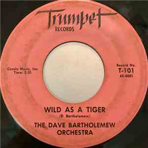 The Dave Bartholomew Orchestra - Wild As A Tiger / Wishbone