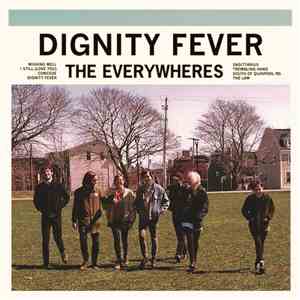 The Everywheres - Dignity Fever