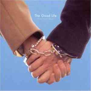 The Good Life - Lovers Need Lawyers