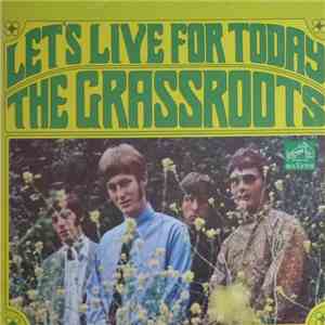 The Grassroots - Let's Live For Today