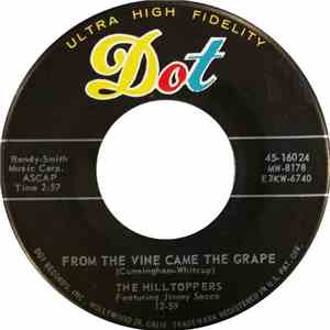 The Hilltoppers - From The Vine Came The Grape / Love Walked In