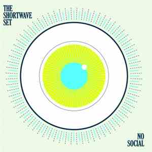 The Shortwave Set - No Social