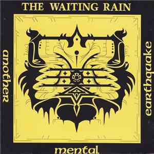 The Waiting Rain - Another Mental Earthquake
