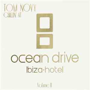 Tom Novy - Chillin' At Ocean Drive Ibiza Hotel Volume II