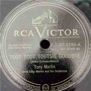 Tony Martin - Toot Toot Tootsie Goodbye