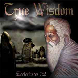 True Wisdom - Ecclesiastes