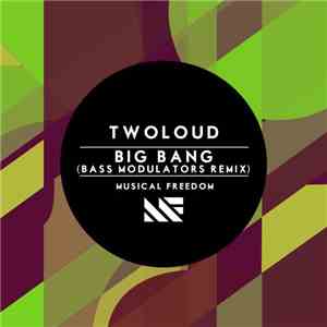 Twoloud - Big Bang (Bass Modulators Remix)
