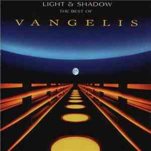 Vangelis - Light & Shadow: The Best Of Vangelis