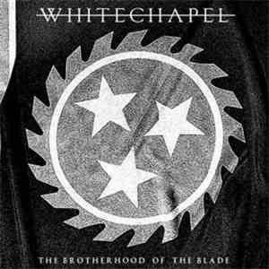 Whitechapel - The Brotherhood Of The Blade