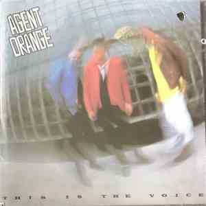 Agent Orange  - This Is The Voice