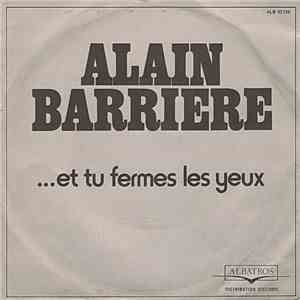 Alain Barriere - Et Tu Fermes Les Yeux