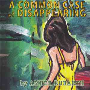 Amber Rubarth - A Common Case Of Disappearing