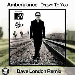 Amberglance - Drawn To You (Dave London Remix)