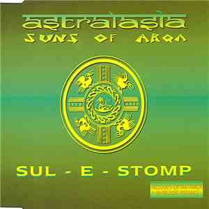 Astralasia / Suns Of Arqa - Sul-E-Stomp