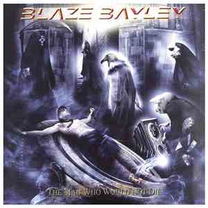 Blaze Bayley  - The Man Who Would Not Die