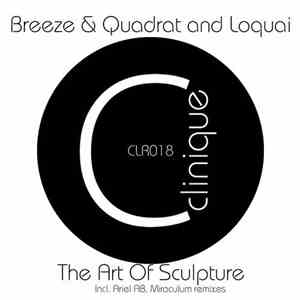 Breeze & Quadrat And Loquai - The Art Of Sculpture