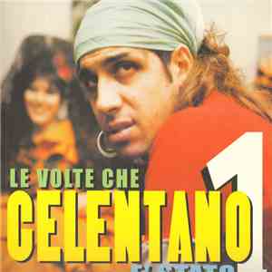 Celentano - Le Volte Che Celentano E' Stato 1
