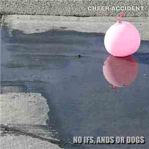 Cheer-Accident - No Ifs, Ands Or Dogs