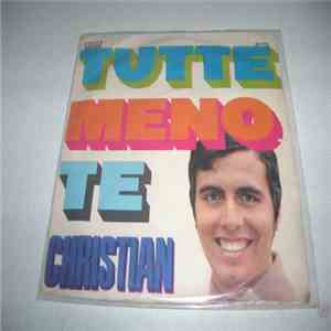 Christian  - Tutte Meno Te
