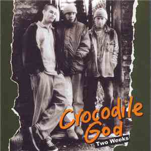 Crocodile God - Two Weeks (The Complete Recordings 1994 - 1999)