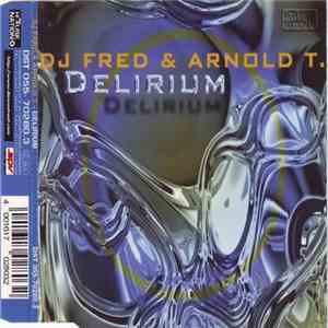 DJ Fred & Arnold T - Delirium