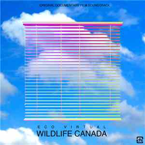 ECO VIRTUAL - Wildlife Canada 東海岸 Original Documentary Soundtrack