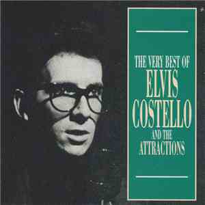 Elvis Costello & The Attractions - The Very Best Of Elvis Costello And The Attractions