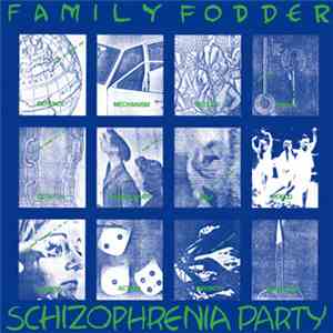 Family Fodder - Schizophrenia Party (Director's Cut)