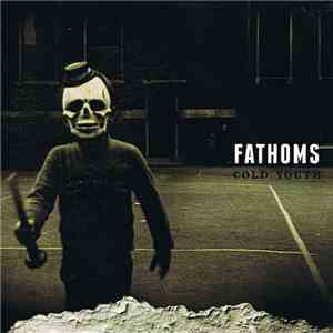 Fathoms  - Cold Youth