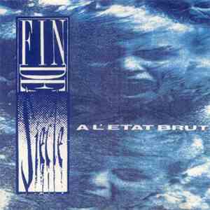 Fin De Siècle - A L'Etat Brut