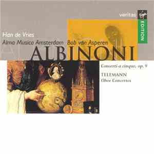 Han De Vries, Alma Musica Amsterdam, Bob Van Asperen - Albinoni, Telemann Oboe Concertos