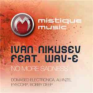 Ivan Nikusev Feat. Wav-E - No More Sadness