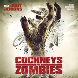Jody Jenkins - Cockneys Vs Zombies (Original Motion Picture Soundtrack)